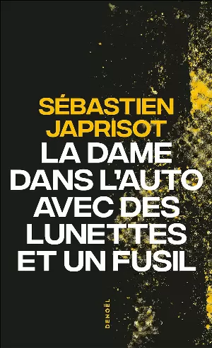 Sébastien Japrisot - La dame dans l'auto avec des lunettes et un fusil